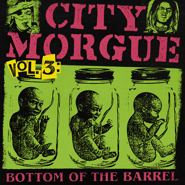 City Morgue | CITY MORGUE VOLUME 3: BOTTOM OF THE BARREL